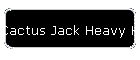 Cactus Jack Heavy Hitter